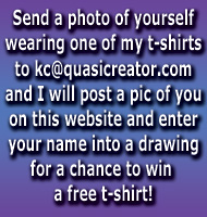 send a photo of yourself wearing a quasicreator tshirt and you will be entered into a drawing to win a free tshirt